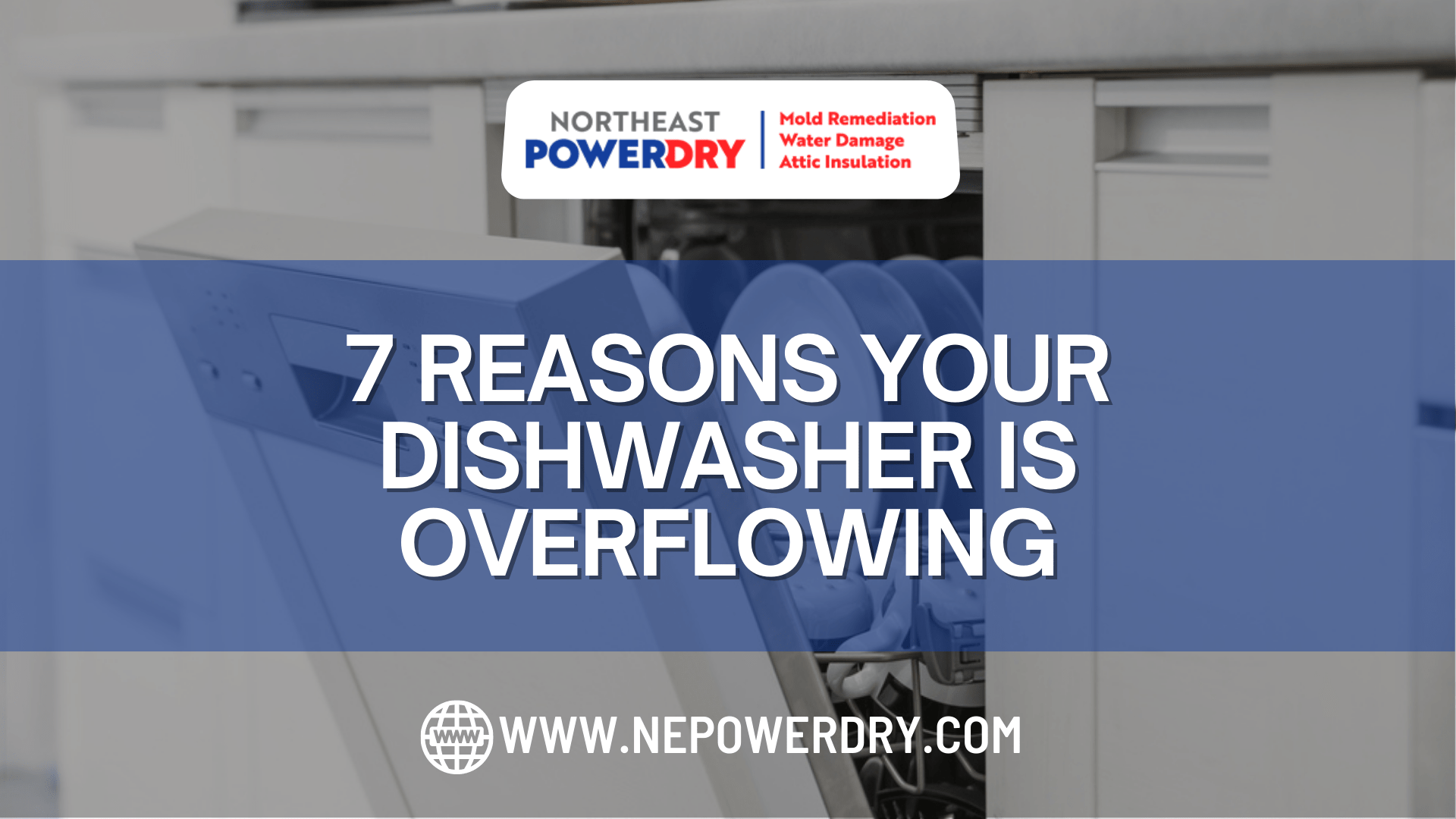 7 Reasons Your Dishwasher is Overflowing