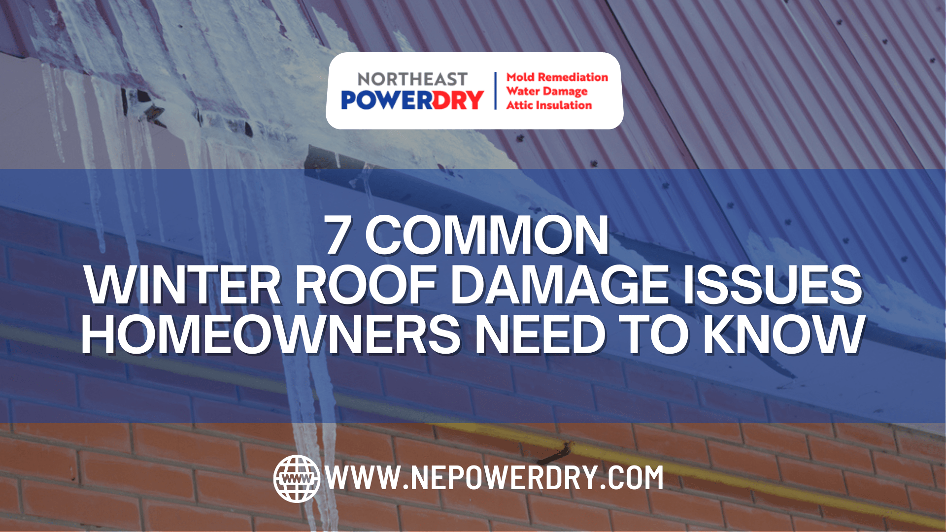 7 Common Winter Roof Damage Issues Homeowners Need to Know