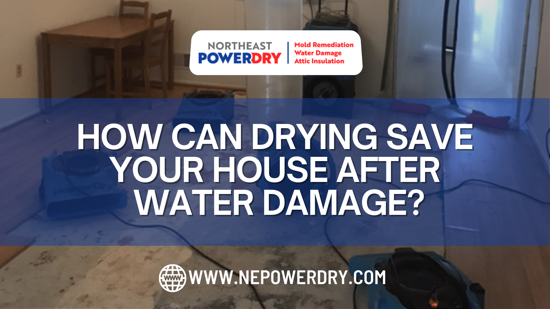 How Can Drying Save Your House After Water Damage?