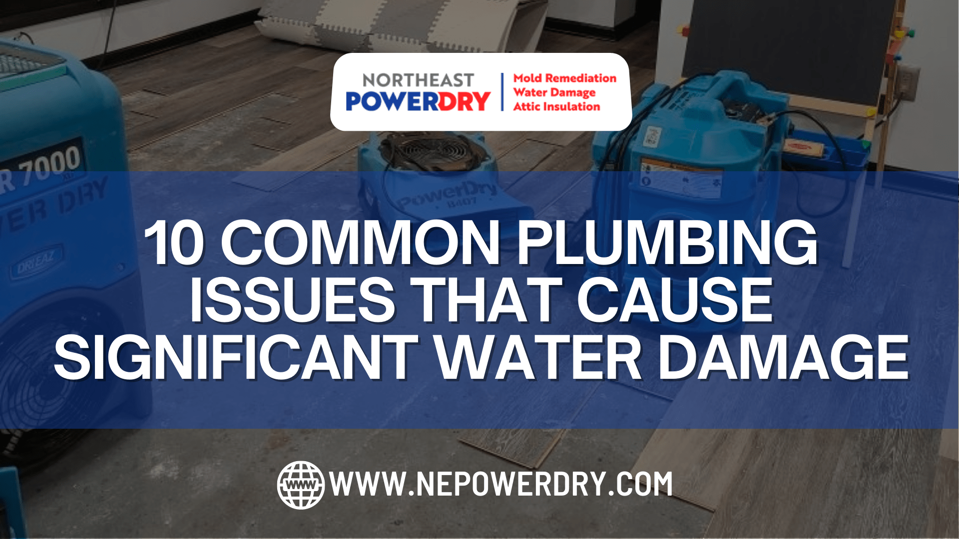 10 Common Plumbing Issues That Cause Significant Water Damage