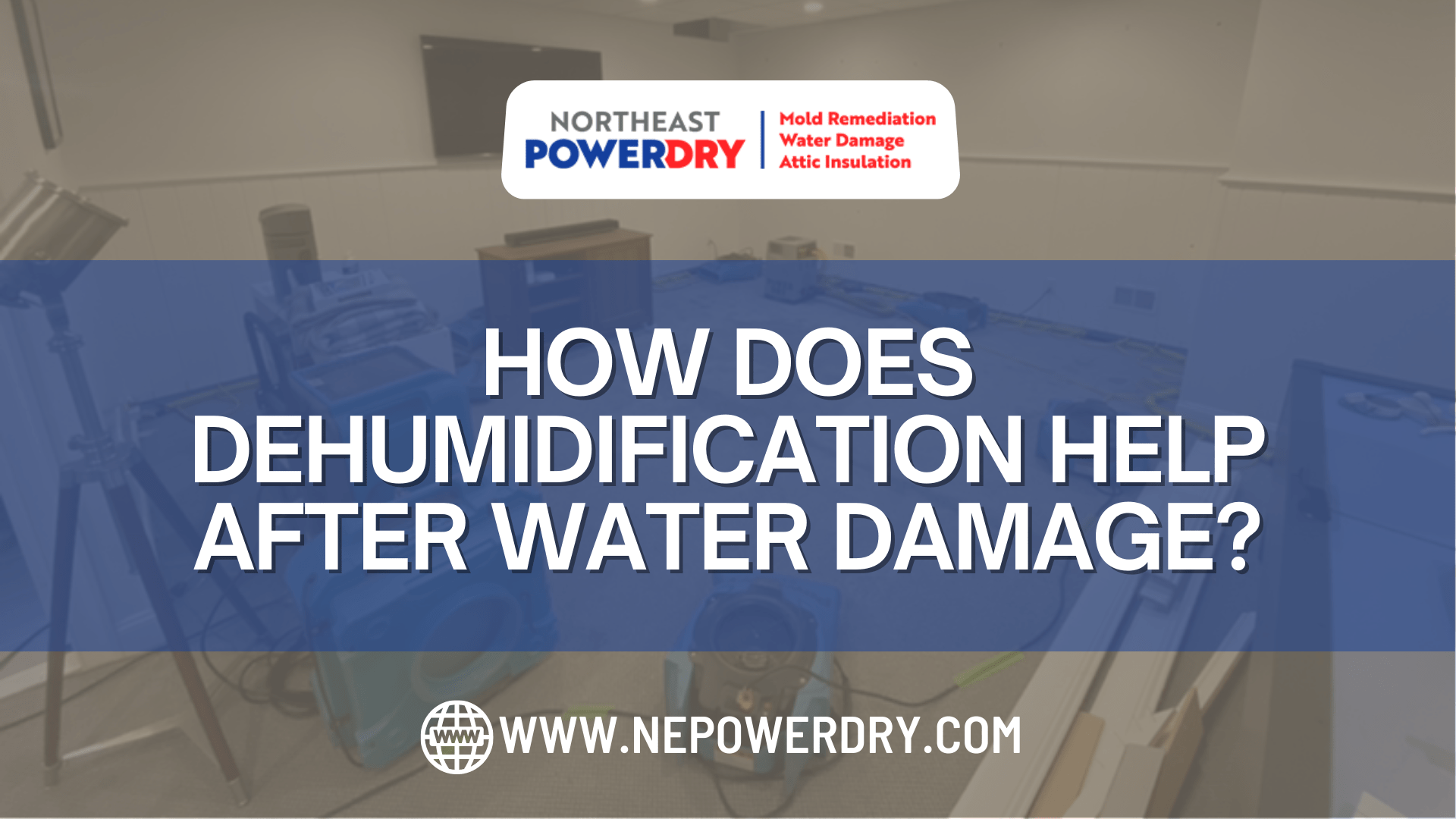 How Does Dehumidification Help After Water Damage?